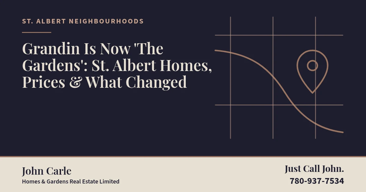 Grandin Is Now 'The Gardens': St. Albert Homes, Prices & What Changed on a branded card